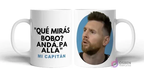 Plantillas Sublimación Messi "Qué Mirás Bobo": Diseños Tazas y Poleras JPG